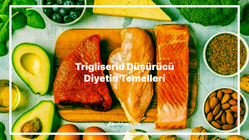 Trigliserid Düşürmek için Diyet Listesi