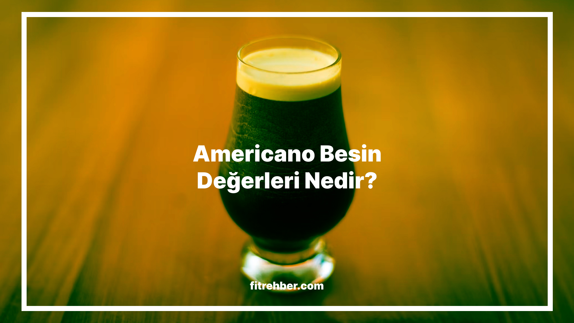 Americano Besin Değerleri Nedir?