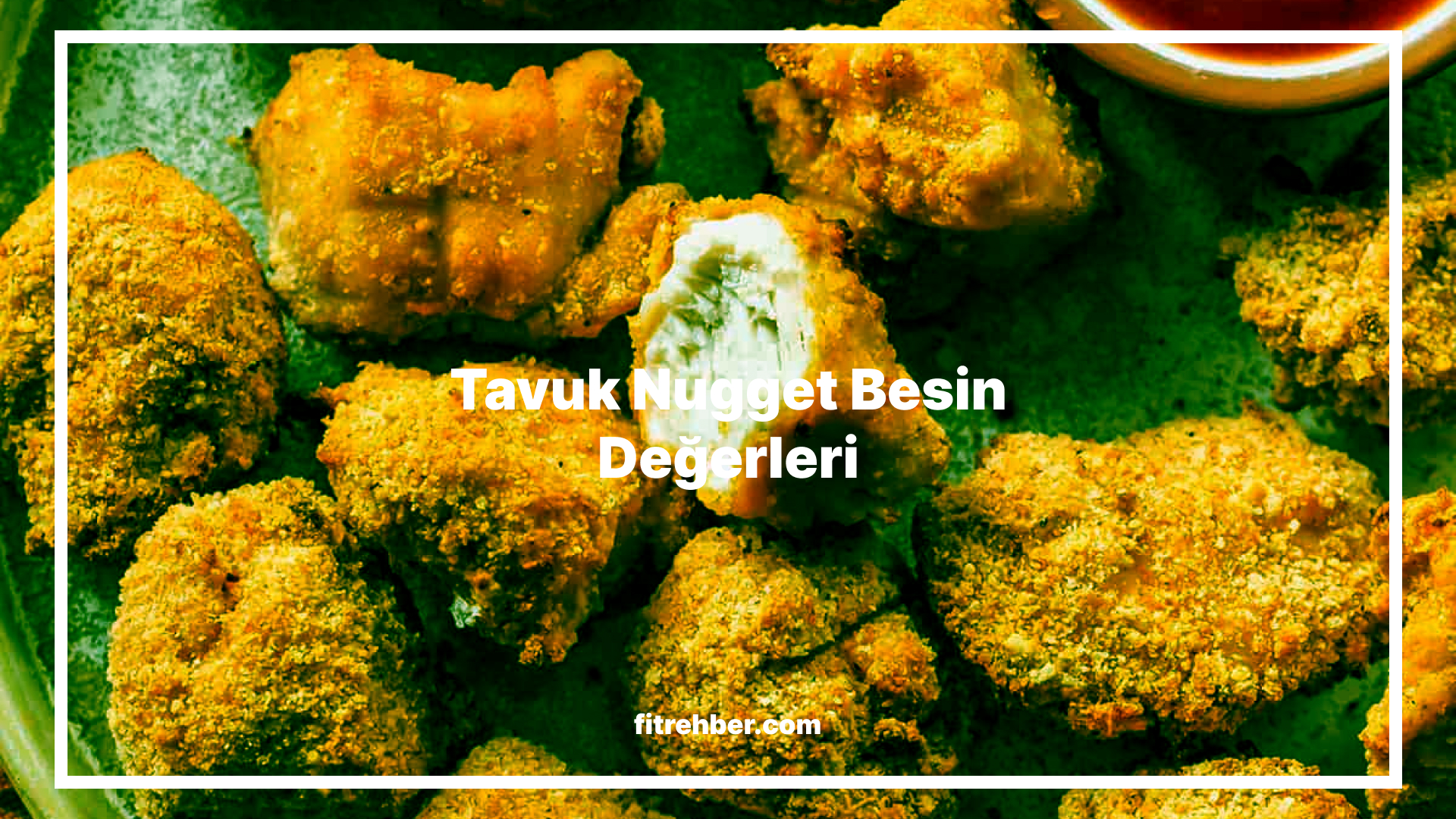 Tavuk Nugget Besin Değerleri