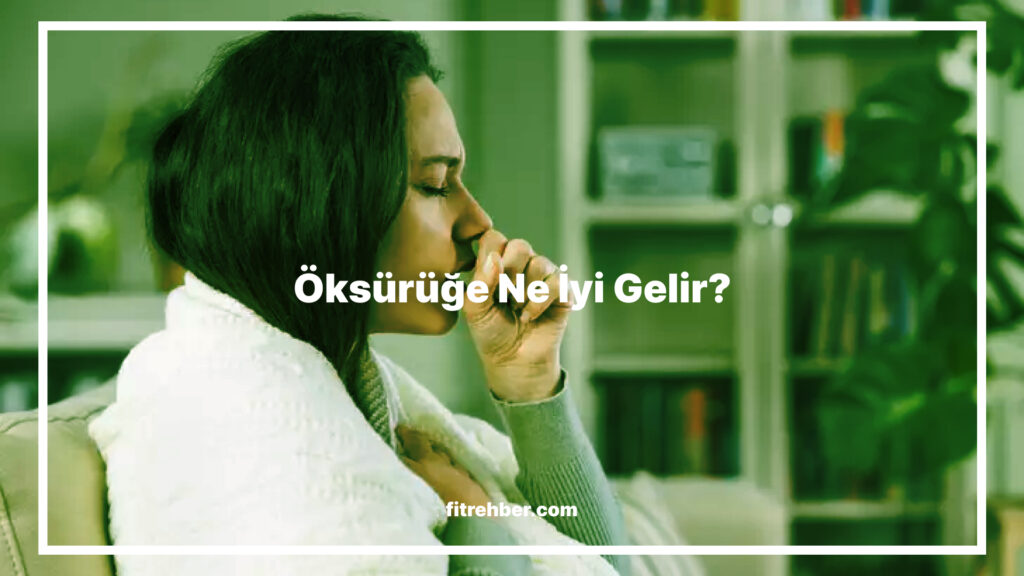 Öksürüğe Ne İyi Gelir?